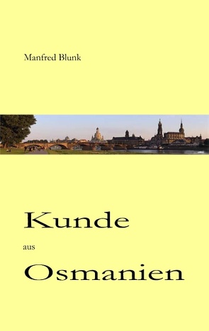 Kunde aus Osmanien von Blunk,  Manfred