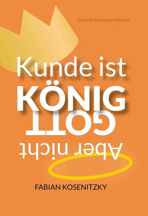 Kunde ist König, aber nicht Gott! von Kosenitzky,  Fabian