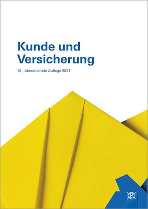 Kunde und Versicherung von Berufsbildungsverband d. Versicherungswirtschaft (VBV)