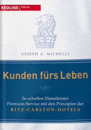 Kunden fürs Leben von Michelli,  Joseph A