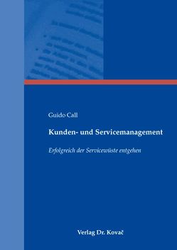 Kunden- und Servicemanagement von Call,  Guido