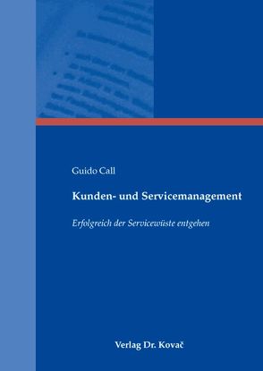 Kunden- und Servicemanagement von Call,  Guido