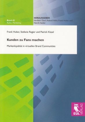 Kunden zu Fans machen von Huber,  Frank, Kissel,  Patrick, Regier,  Stefanie