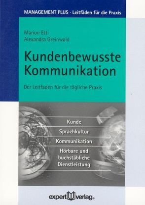 Kundenbewusste Kommunikation von Etti,  Marion, Greinwald,  Alexandra