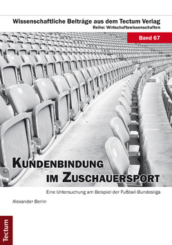 Kundenbindung im Zuschauersport von Berlin,  Alexander