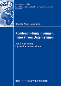 Kundenbindung in jungen, innovativen Unternehmen von Brettel,  Prof. Dr. Malte, Brinkmann,  Daniela Alexa