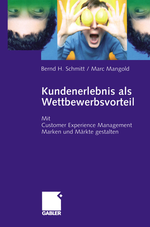 Kundenerlebnis als Wettbewerbsvorteil von Mangold,  Marc, Schmitt,  Bernd