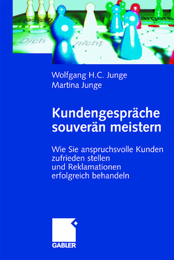 Kundengespräche souverän meistern von Junge,  Martina, Junge,  Wolfgang H.C.