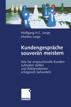 Kundengespräche souverän meistern von Junge,  Martina, Junge,  Wolfgang H.C.