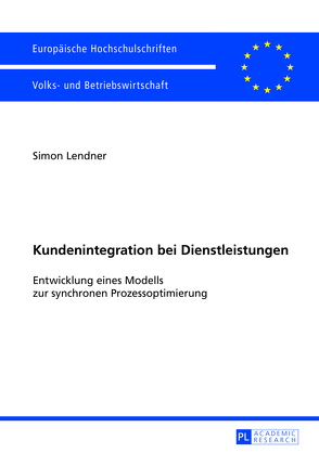 Kundenintegration bei Dienstleistungen von Lendner,  Simon