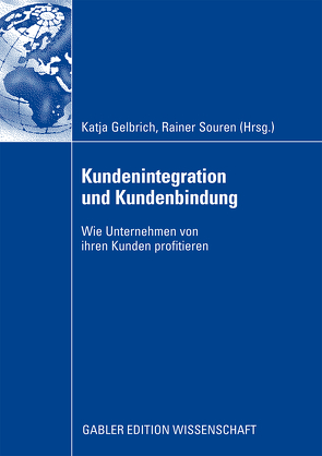 Kundenintegration und Kundenbindung von Gelbrich,  Katja, Souren,  Rainer