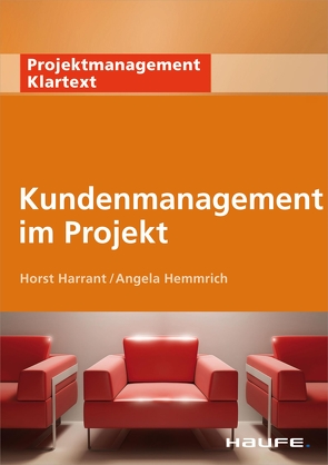 Kundenmanagement im Projekt von Harrant,  Horst, Hemmrich,  Angela