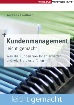 Kundenmanagement leicht gemacht von Preißner,  Andreas