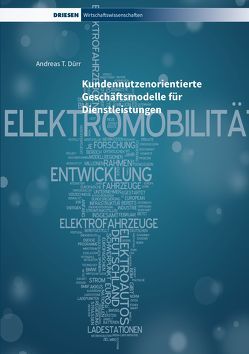 Kundennutzenorientierte Geschäftsmodelle für Dienstleistungen von Dürr,  Andreas T., Pfau,  Wolfgang