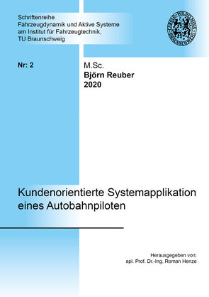 Kundenorientierte Systemapplikation eines Autobahnpiloten von Reuber,  Björn