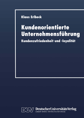 Kundenorientierte Unternehmensführung von Erlbeck,  Klaus