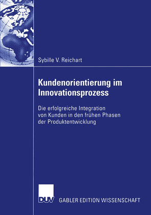 Kundenorientierung im Innovationsprozess von Reichart,  Sybille