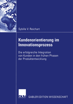 Kundenorientierung im Innovationsprozess von Reichart,  Sybille