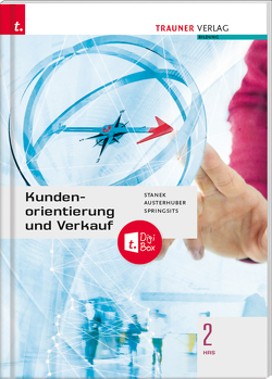 Kundenorientierung und Verkauf 2 HAS von Austerhuber,  Elke, Springsits,  Dagmar, Stanek,  Wolfgang