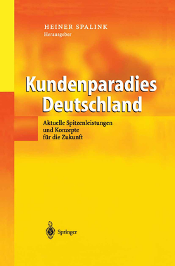 Kundenparadies Deutschland von Spalink,  Heiner