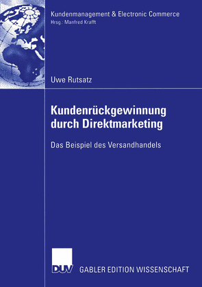 Kundenrückgewinnung durch Direktmarketing von Rutsatz,  Uwe