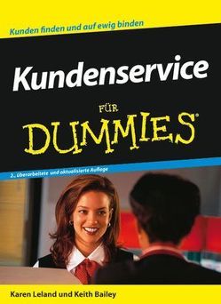 Kundenservice für Dummies von Bailey,  Keith, Leland,  Karen, Mistol,  Barbara