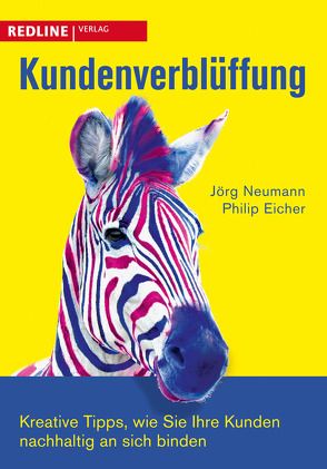 Kundenverblüffung von Eicher,  Philip, Neumann,  Jörg