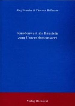 Kundenwert als Baustein zum Unternehmenswert von Henseler,  Jörg, Hoffmann,  Thorsten