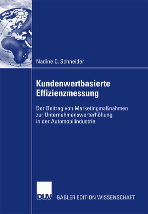 Kundenwertbasierte Effizienzmessung von Bauer,  Prof. Dr. Hans H., Schneider,  Nadine