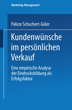 Kundenwünsche im persönlichen Verkauf von Schuchert-Güler,  Pakize