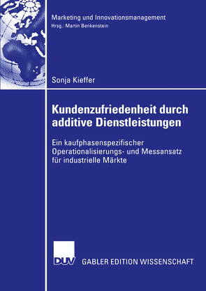 Kundenzufriedenheit durch additive Dienstleistungen von Kieffer,  Sonja