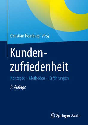 Kundenzufriedenheit von Fürst,  Andreas, Gerpott,  Torsten, Götz,  Oliver, Günter,  Bernd, Hawranek,  Diana, Herrmann,  Andreas, Homburg,  Christian, Hoyer,  Wayne D., Huber,  Frank, Jensen,  Ove, Keller,  Thomas, Klarmann,  Martin, Klenk,  Peter, Koschate,  Nicole, Krafft,  Manfred, Kühlborn,  Sven, Kunold,  Rolf, Lüers,  Thomas, Lux,  Heinz-Günter, Pertlwieser,  Markus, Perz,  Mario, Piller,  Frank, Purucker,  Christian, Reinartz,  Werner, Schöll,  Michael, Sewcz,  Melanie, Stock-Homburg,  Ruth, Wricke,  Martin, Zipf,  Heike