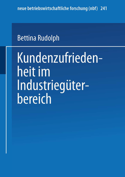 Kundenzufriedenheit im Industriegüterbereich von Rudolph,  Bettina