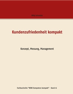 Kundenzufriedenheit kompakt von Schneider,  Willy