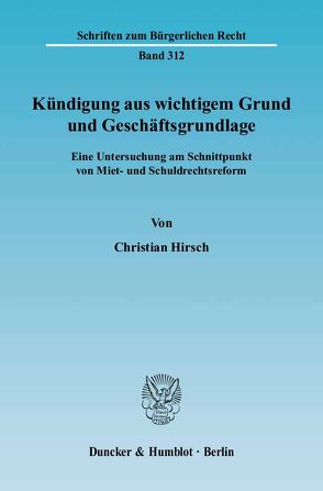 Kündigung aus wichtigem Grund und Geschäftsgrundlage. von Hirsch,  Christian