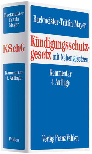 Kündigungsschutzgesetz mit Nebengesetzen von Backmeister,  Thomas, Mayer,  Udo R., Trittin,  Wolfgang