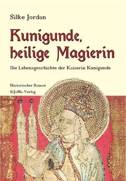 Kunigunde, heilige Magierin von Jordan,  Silke