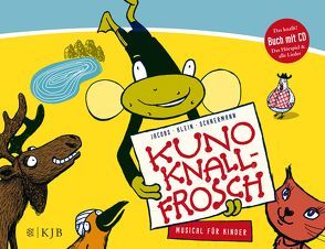 Kuno Knallfrosch. Musical für Kinder von Jacobs,  Dietmar, Klein,  Horst, Schnermann,  Andreas