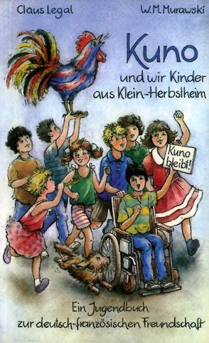 Kuno und wir Kinder aus Klein-Herbstheim von Altegoer,  Regine, Legal,  Claus, Murawski,  W M