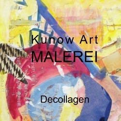 Kunow Art Malerei von Kunow,  Annette