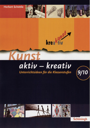 Kunst aktiv – kreativ von Schöttle,  Herbert