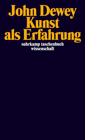 Kunst als Erfahrung von Dewey,  John, Hofe,  Gerhard vom, Sulzer,  Dieter, Velten,  Christa