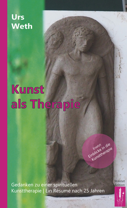 Kunst als Therapie von Weth,  Urs