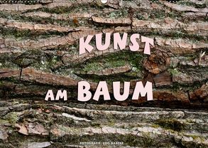 Kunst am Baum (Wandkalender 2019 DIN A2 quer) von Haafke,  Udo