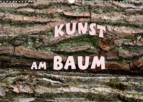 Kunst am Baum (Wandkalender 2020 DIN A3 quer) von Haafke,  Udo