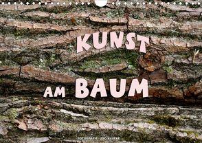 Kunst am Baum (Wandkalender 2020 DIN A4 quer) von Haafke,  Udo