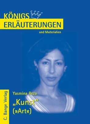 Kunst – Art von Yasmina Reza. Textanalyse und Interpretation. von Herforth,  Maria F, Reza,  Yasmina