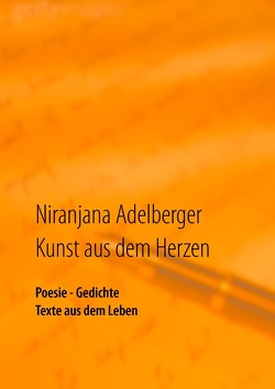 Kunst aus dem Herzen von Adelberger,  Niranjana