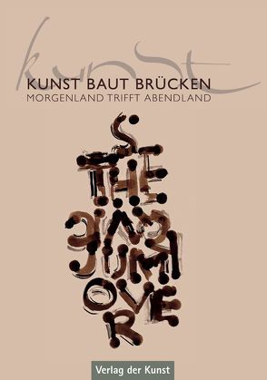 Kunst baut Brücken – Morgenland trifft Abendland von Hafis-Gesellschaft e. V.