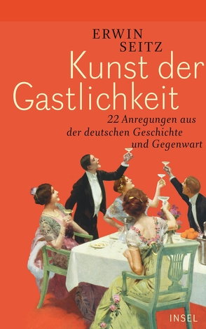 Kunst der Gastlichkeit von Seitz,  Erwin